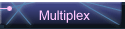 Multiplex